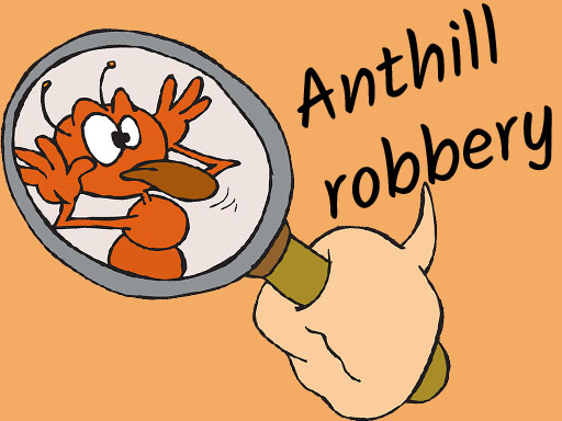 Anthill robbery online Puzzle game