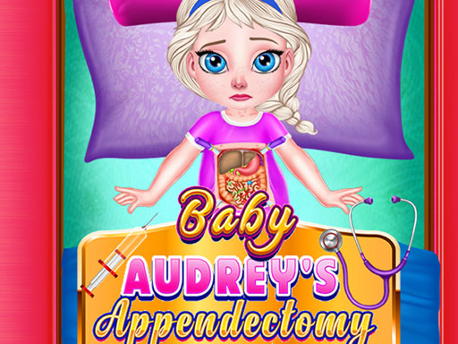BABY AUDREY APPENDECTOMY online Baby Hazel game