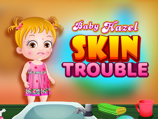 Baby Hazel Skin Trouble online game