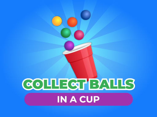 Collect Balls In A Cup online Puzzle game