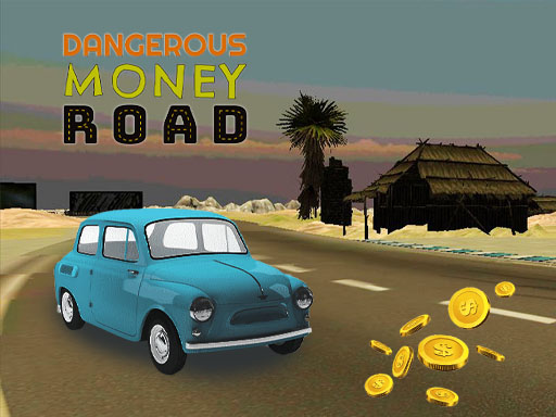 Dangerous Moneey Road online Puzzle game