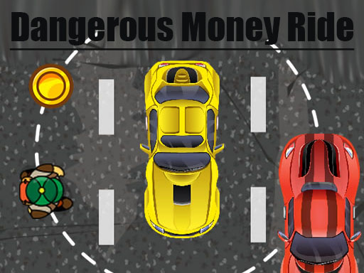 Dangerous Money Ride online Racing game