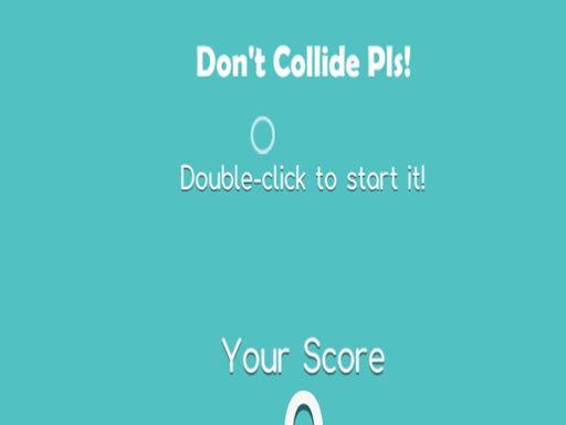 Dont Collide Pls online Clicker game