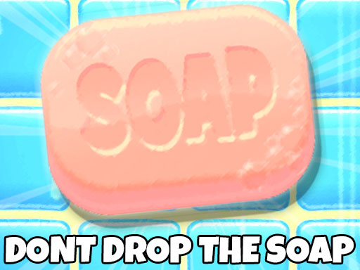 Dont Drop The Soap online Clicker game