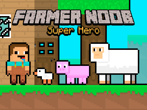 Farmer Noob Super Hero online game