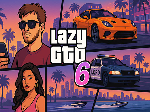 Lazy GTO 6 online game