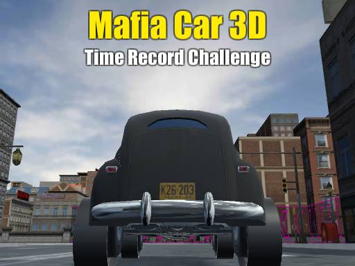 Mafia Car 3D - Time Record Challenge online game