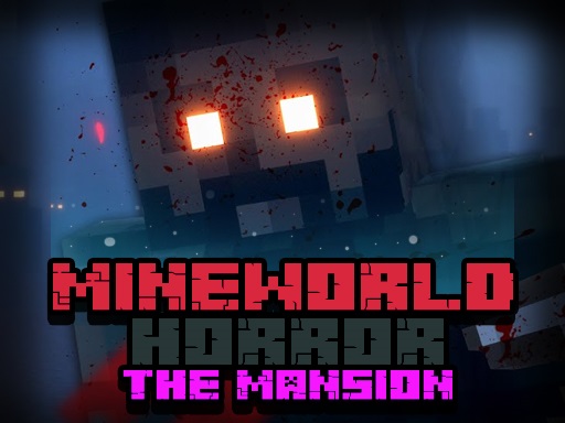 MineWorld Horror The Mansion online Adventure game