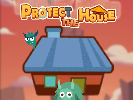Protect The House online game