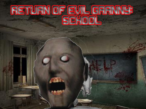 Return Of Evil Granny: The School online game