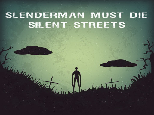 Slenderman Must Die: Silent Streets online game