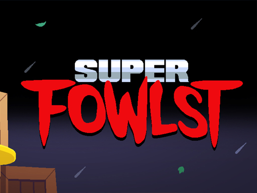 Super Fowlst online game