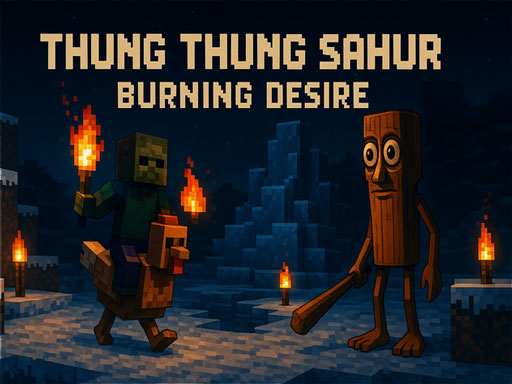 Thung Thung Sahur Burning Desire online Adventure game