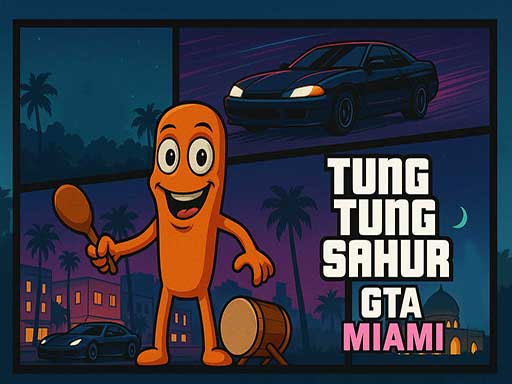 Tung Tung Sahur GTA Miami online game