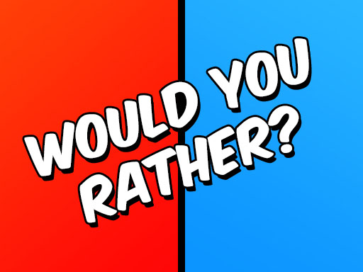 Would you Rather? online game